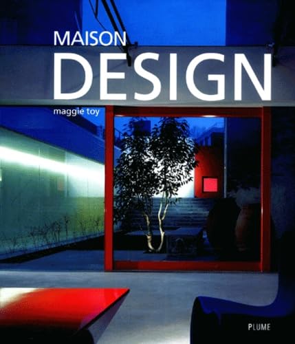 Maison design: UN ART DE VIVRE POUR LE XXEME SIECLE (9782841101528) by Toy Maggie