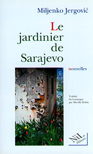 Beispielbild fr Le Jardinier De Sarajevo zum Verkauf von RECYCLIVRE