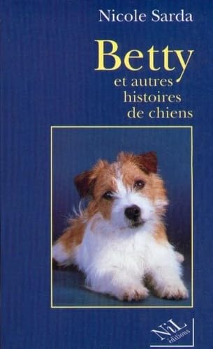 Stock image for Betty et autres histoires de chiens: R cits for sale by WorldofBooks