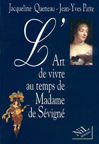 Beispielbild fr L'Art de vivre au temps de Madame de Svign zum Verkauf von Ammareal