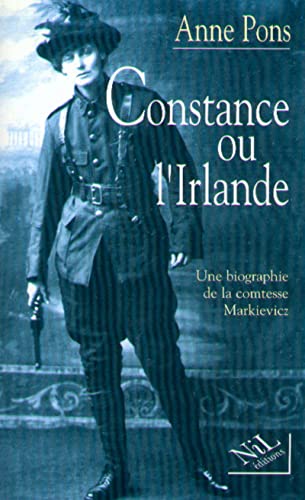 9782841110599: Constance Ou L'Irlande. Une Biographie De La Comtesse Markievicz