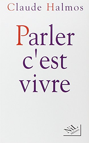 Beispielbild fr PARLER C EST VIVRE zum Verkauf von Librairie Th  la page