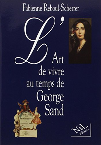 Stock image for L'art de vivre au temps de George Sand for sale by Ammareal