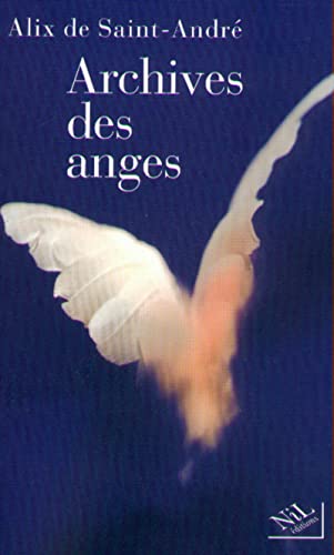 Imagen de archivo de Archives des anges : Essai a la venta por Ammareal