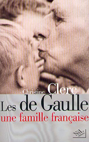 Beispielbild fr Les de Gaulle, une famille française [Paperback] Clerc, Christine zum Verkauf von LIVREAUTRESORSAS