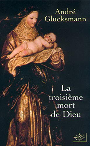 Imagen de archivo de La troisime mort de Dieu (French Edition) a la venta por GF Books, Inc.