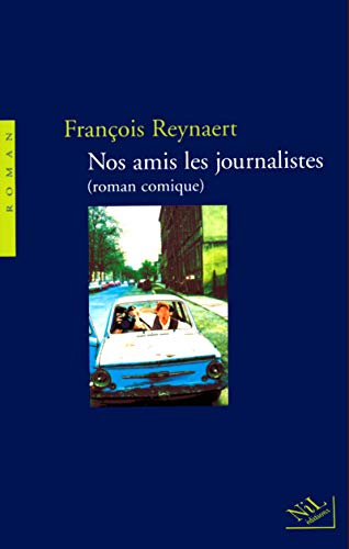 Stock image for Nos amis les journalistes for sale by A TOUT LIVRE