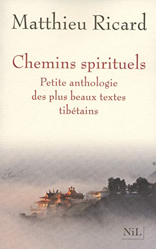 9782841112456: Chemins spirituels: Petite anthologie des plus beaux textes tibtains