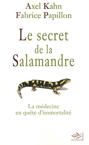 Beispielbild fr Le secret de la salamandre : La mdecine en qute d'immortalit zum Verkauf von Ammareal