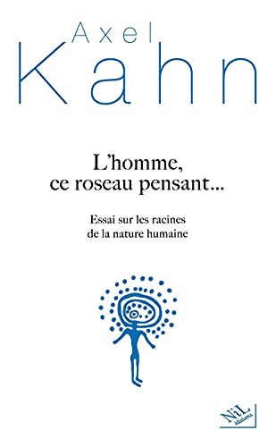 Beispielbild fr L'homme, ce roseau pensant. KAHN, Axel zum Verkauf von LIVREAUTRESORSAS