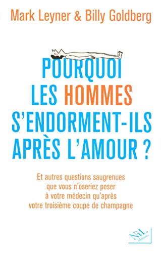 Stock image for Pourquoi les hommes d'endorment-ils aprs l'amour? for sale by A TOUT LIVRE