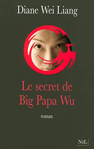Beispielbild fr Le secret de Big Papa Wu zum Verkauf von A TOUT LIVRE