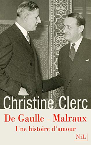 Stock image for De Gaulle - Malraux : Une histoire d'amour Christine Clerc for sale by LIVREAUTRESORSAS