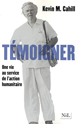 9782841114559: Tmoigner: Une vie au service de l'action humanitaire