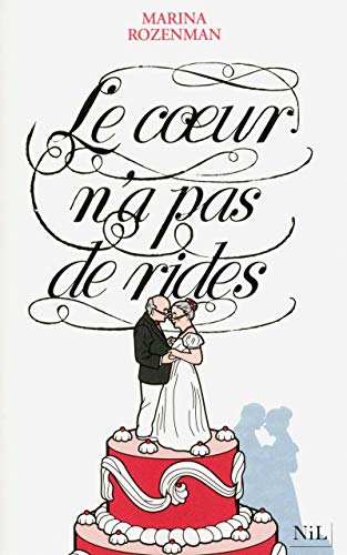 Beispielbild fr Le coeur n'a pas de rides zum Verkauf von medimops