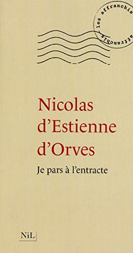 Stock image for Je pars  l'entracte (Les affranchis) (French Edition) for sale by Better World Books: West