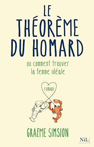 9782841117208: Le Thorme du homard: Ou comment trouver la femme idale