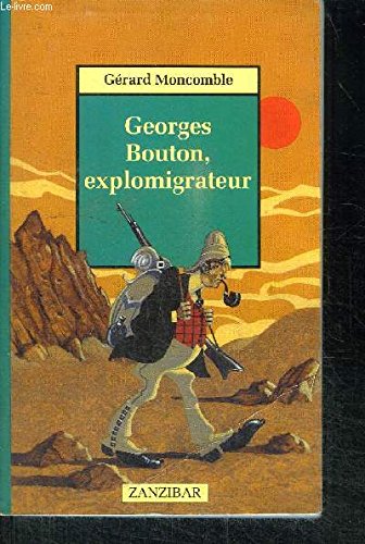 Stock image for Georges Bouton, explomigrateur 2024-627 for sale by Des livres et nous