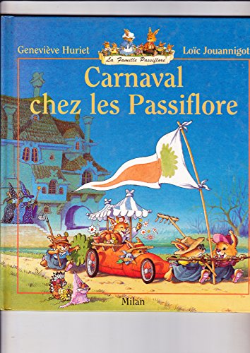 Beispielbild fr La Famille Passiflore : Carnaval chez les Passiflore zum Verkauf von ThriftBooks-Dallas