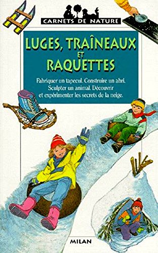 Luges, traÃ®neaux et raquettes (9782841132485) by Bonzom, GÃ©rard; Rouillon, Antoine; Vogel, NathaÃ«le