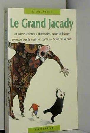 9782841133697: Le grand Jacady: Et autes contes  dcoudre