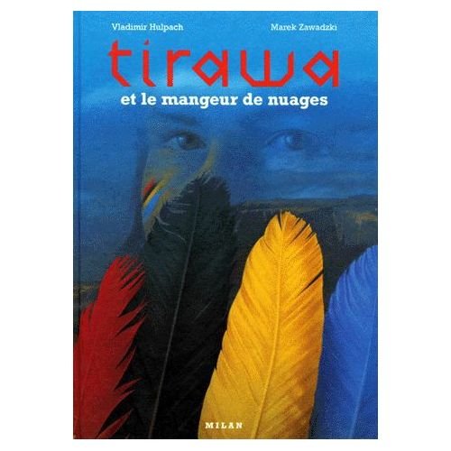 Stock image for Tirawa et le mangeur de nuages for sale by Ammareal