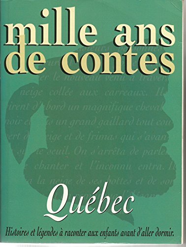 Beispielbild fr Mille ans de contes : Qubec zum Verkauf von Ammareal