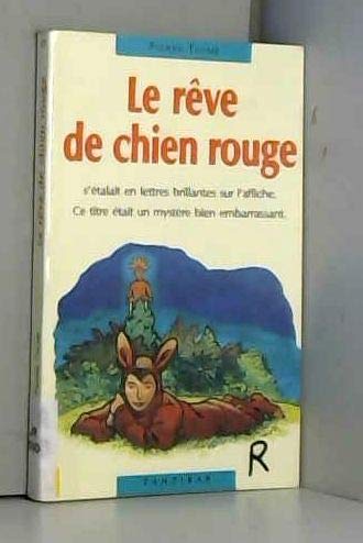 Beispielbild fr Le rve de Chien Rouge zum Verkauf von Ammareal