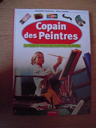 Stock image for Copain des peintres : La Bote  ides des artistes en herbe for sale by Better World Books