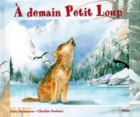 Stock image for A demain Petit Loup : A demain Petite Ourse for sale by Ammareal