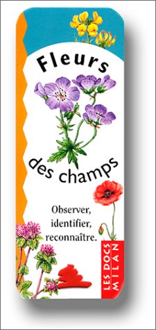 Beispielbild fr Fleurs Des Champs. Observer, Identifier, Reconnaitre zum Verkauf von WorldofBooks