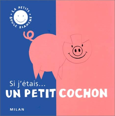 Stock image for Si J'tais Un Petit Cochon for sale by RECYCLIVRE