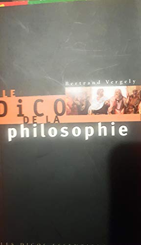 Stock image for Le Dico de la Philosophie for sale by Ammareal