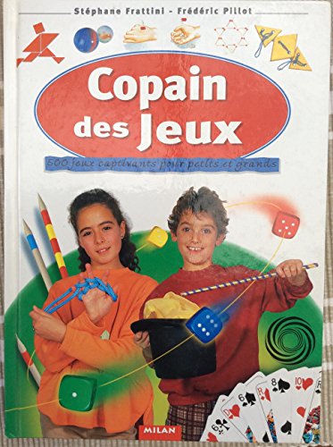 Beispielbild fr Copain des jeux : 500 jeux captivants pour petits et grands zum Verkauf von Ammareal