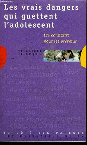 Les vrais dangers qui guettent l'adolescent (9782841138234) by Fleurquin, VÃ©ronique