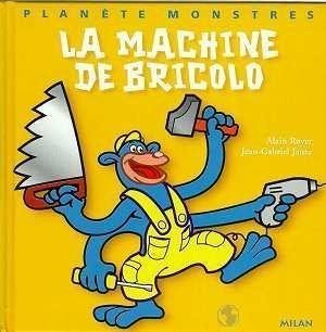 Beispielbild fr LA MACHINE DE BRICOLO zum Verkauf von Ammareal