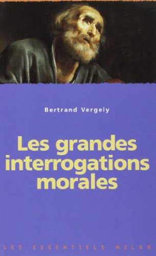 Stock image for Les Essentiels Milan: Grandes Interrogations Morales (French Edition) for sale by Better World Books