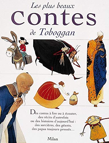 Les Plus beaux contes de Toboggan (9782841139361) by Lafon, Marie-JosÃ©; Calarnou, Yves