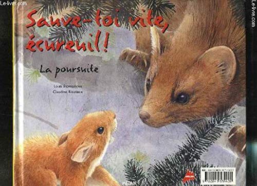 Beispielbild fr Sauve-toi vite cureuil ! zum Verkauf von Ammareal