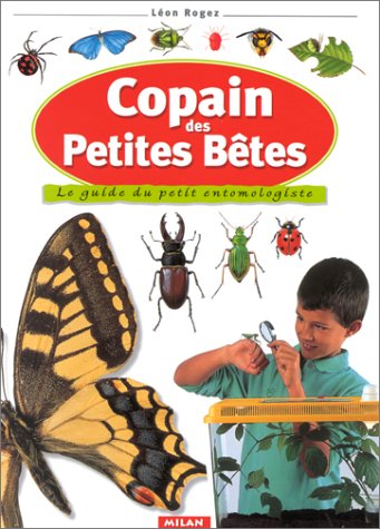 Beispielbild fr Copain des petites btes : Le Guide du petit entomologiste zum Verkauf von Ammareal