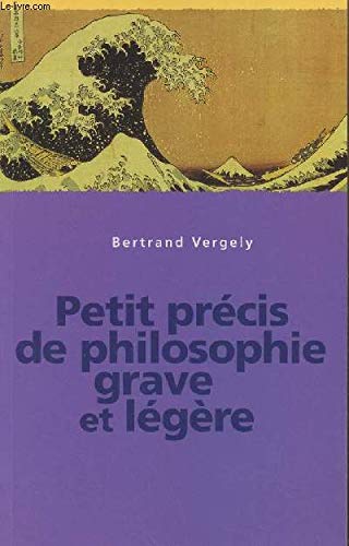 9782841139934: Petit prcis de philosophie grave et lgre