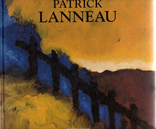 Stock image for Patrick Lanneau peintures 1979 1993 collection visions for sale by Librairie de l'Avenue - Henri  Veyrier