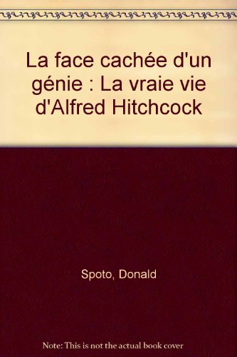 Beispielbild fr La face cach e d'un g nie : La vraie vie d'Alfred Hitchcock zum Verkauf von WorldofBooks