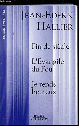 Beispielbild fr Oeuvres : Fin de si cle L' vangile du fou Je rends heureux Jean-Edern Hallier zum Verkauf von LIVREAUTRESORSAS