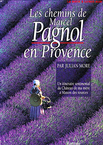 Stock image for Les chemins de Marcel Pagnol en Provence for sale by medimops
