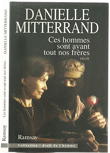 Stock image for Ces hommes sont avant tout nos frres : Rcit for sale by Librairie Th  la page