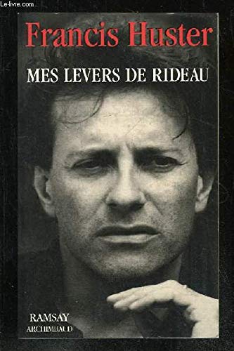 Beispielbild fr Mes levers de rideau Huster, Francis zum Verkauf von LIVREAUTRESORSAS