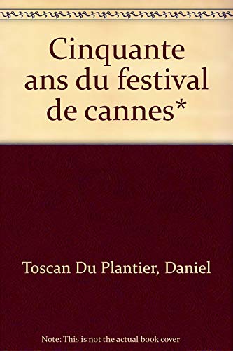 Beispielbild fr Cinquante ans du Festival de Cannes zum Verkauf von Ammareal