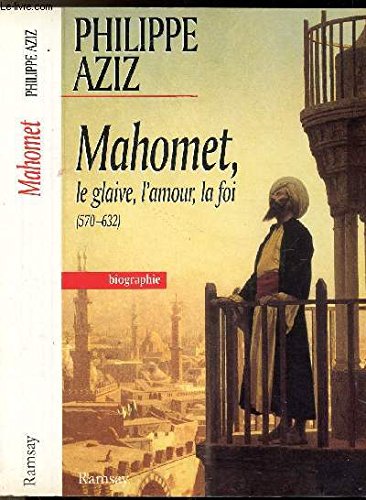 Stock image for Mahomet: Le glaive, l'amour, la foi (French Edition) for sale by HPB-Emerald