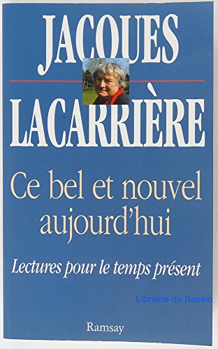 Stock image for Ce bel et nouvel aujourd'hui. Lectures pour le temps prsent. for sale by LibrairieLaLettre2